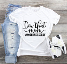 Load image into Gallery viewer, Funny Mom T-Shirts - That Mom