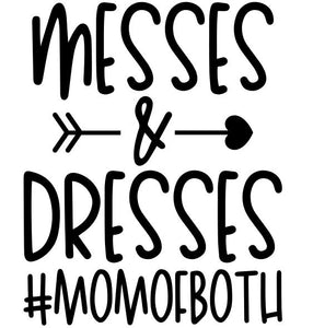 Funny Mom T-Shirts - Messes and Dresses
