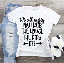 Load image into Gallery viewer, Funny Mom T-Shirts - Messy Mom