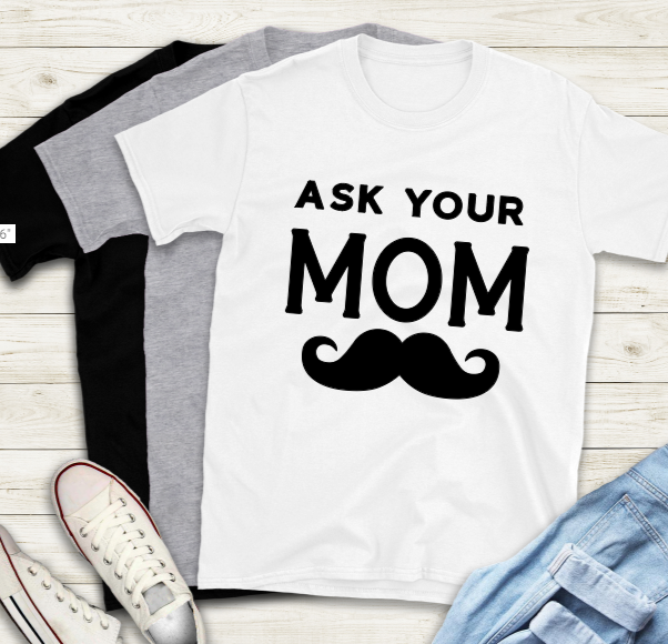 Fathers Day T-Shirt - Ask Mom
