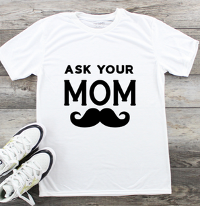 Fathers Day T-Shirt - Ask Mom