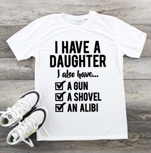 Fathers Day T-Shirt - Daughter, Shovel, Gun