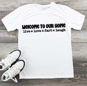 Fathers Day T-Shirt - Welcome live love fart